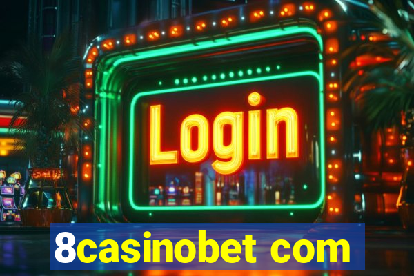 8casinobet com